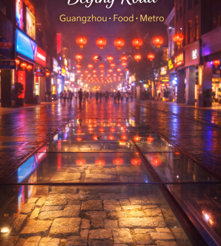 Beijing Road Pedestrian Street Guangzhou: Metro, Best Time, Food & Ancient Road Glass Site 🛍️📍