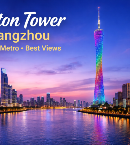 Canton Tower Guangzhou: Complete Visitor Guide (Views, Tickets, Transport & Tips)