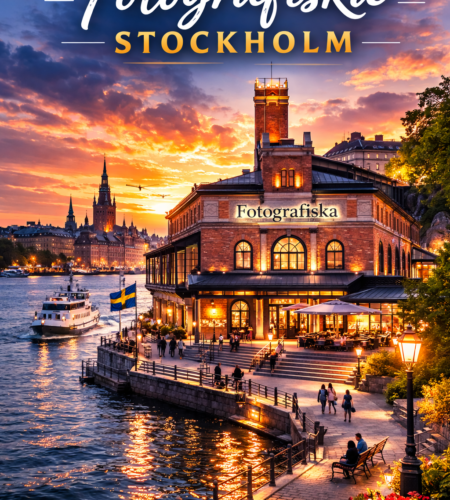 Fotografiska Stockholm: Tickets, Opening Hours, How to Get There, and Smart Visiting Tips